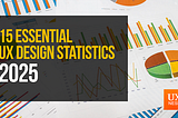 15 Essential UX Design Statistics You Need to Know in 2025