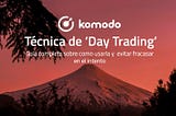 Cómo hacer ‘Day Trading’ … y no fracasar en el intento
