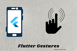 Flutter Gestures with example