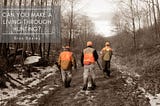 Can You Make a Living Through Hunting? | Brox Baxley | Hunting