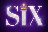 Six, the musical