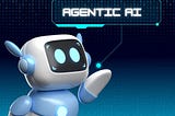 What Is Agentic AI, and how will it change Fintech?