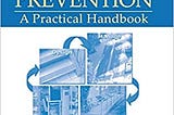 Slip, Trip, and Fall Prevention: A Practical Handbook, Second Edition