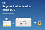 Angular Authentication Using JWT