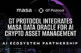 Protocole GT pour intégrer Masa Data Oracle pour une gestion avancée des actifs cryptographiques…