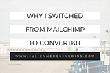 Thinking About Switching From MailChimp To ConvertKit? Answers here.