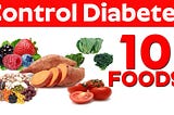 10 Foods For Control Diabetes