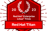 Legends of Linux Trivia — Red Hat Free Badges