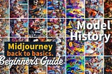 Midjourney — Back to basics • 16 • Model History