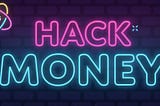 Hack Money Round-Up