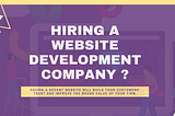 Here are Some Rare things to know while Hiring A Website Development Company