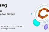 BitMart to List CHEQ, Native Token for the cheqd network