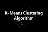 K-Means clustering & It’s Real Usecases in the Security Domain