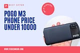 Pogo M3 Phone Price Under 10000