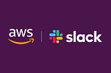 Convert Slack Into a Reporting Tool With AWS