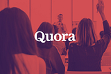How to Use Quora for Marketing