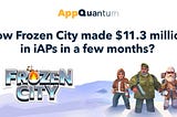 AppQuantum deconstructs Frozen City: How the game made $11.3 million in iAPs in a few months?