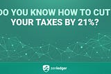 Do You Know How to Cut Your Crypto Taxes by 21%?