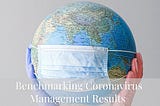 Benchmarking Coronavirus Management Results