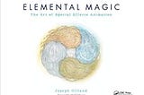 READ/DOWNLOAD@] Elemental Magic, Volume I: The Art of Special Effects Animation FULL BOOK PDF &…