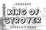 King of Stroyer Font