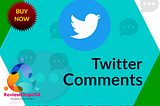 Buy twitter custom comments