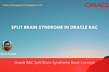 Split Brain Syndrome Basic Concept in Oracle RAC