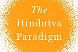 Book Recommendation: The Hindutva Paradigm by Ram Madhav