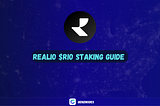 Realio network staking guide | genznodes