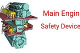Main Engine Safety Devices — Marinerspoint