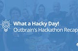 Hackathon 2018 Experiences at Outbrain | Recap | Outbrain Blog