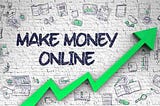 How to make Money online best way for students in india