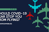 Air Travel and Coronavirus: What Happens Next?