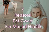 7 Reasons Pet Good For Mental Health