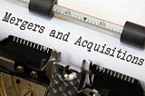 What To Do When You Are Approached for an Acquisition: Tips from an M&A Consultant