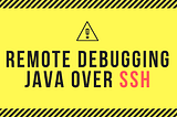 Remote Debugging Java over SSH