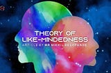 Theory of Like-Mindedness