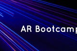 A picture with diagonal blue lines and the words “AR Bootcamp”