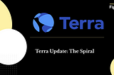 Terra Update: The Spiral