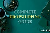 What Is Dropshipping ? Should You Give It A Try?