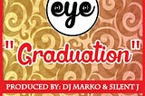 Listen to #EYEGraduation on #Soundcloud by clicking the link in…