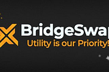 BridgeSwap — Bridging DeFi on Web 3.0