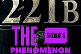 The Sherlock Phenomenon