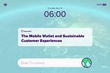 Mobile Wallet: The Sustainable Engagement Channel