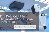 The Role Of AI In Diagnostics And Disease Prevention