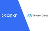 Ankr Joins Forces With Tencent Cloud for Web3 Infrastructure Solutions