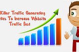 16 Killer Traffic Generating Tactics to Increase Website Traffic Fast