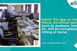 Do All Your Official Work Sitting at Home Such As Aadhar, Pan, Etc With this App