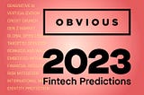 10 Fintech Predictions for 2023