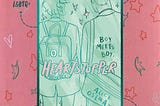Heartstopper Vol. 1 — A Book That Made My Heart Stop